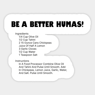 Be a better humas... err... human Sticker